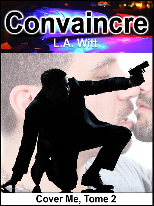 Title details for Convaincre by L. A. Witt - Available